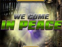 We Come in Peace